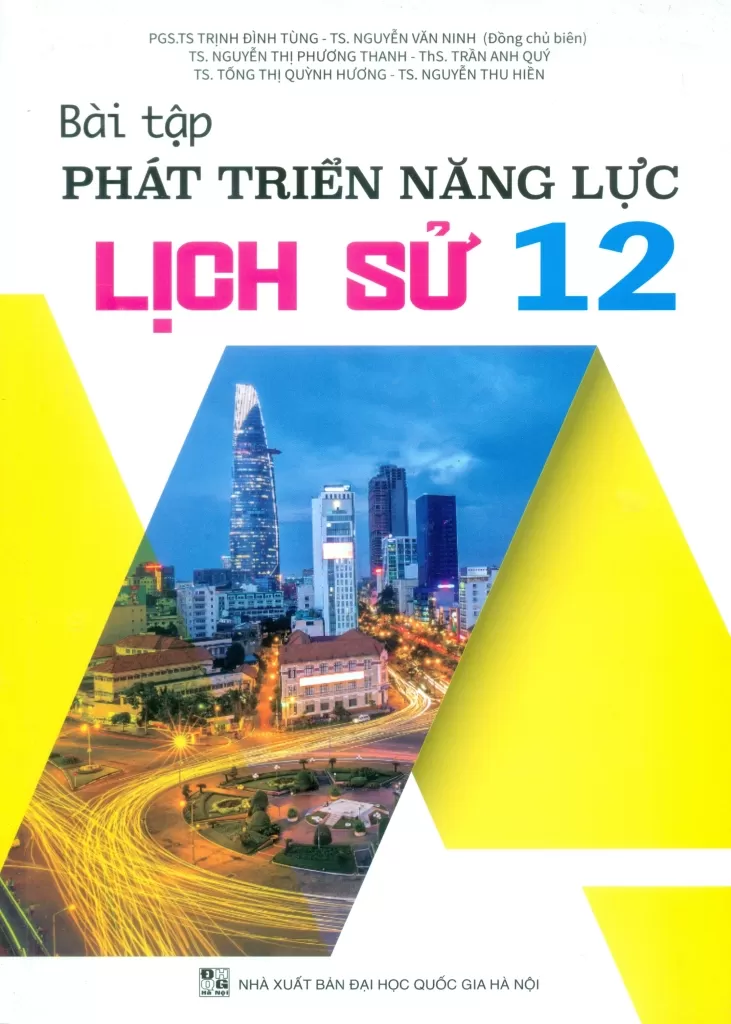 BÀI TẬP PHÁT TRIỂN NĂNG LỰC LỊCH SỬ LỚP 12 (Theo chương trình GDPT mới)